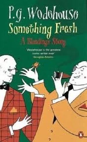 [Blandings Castle 01] • 1915-Something Fresh